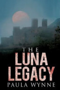 Cover of The Luna Legacy: A Historical Conspiracy Mystery Thriller
