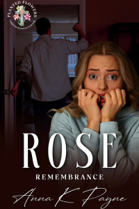 Rose: Remembrance