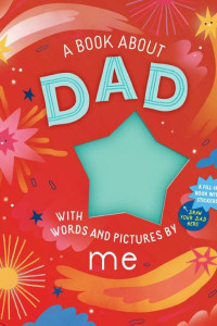 Cover of A Book about Dad with Words and Pictures by Me