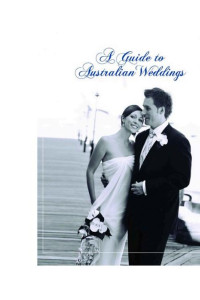 Cover of A Guide to Australian Weddings