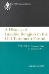 Cover of A History of Israelite Religion in the Old Testament Period: From the exile to the Maccabees