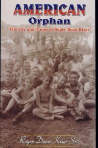 Cover of AMERICAN ORPHAN-The Life and Times of Roger Dean Kiser