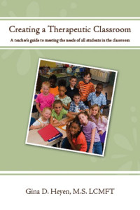Cover of Creating a Therapeutic Classroom
