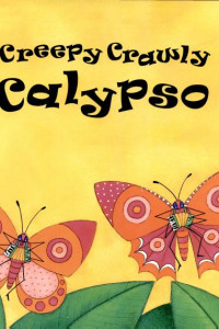 Cover of Creepy Crawly Calypso