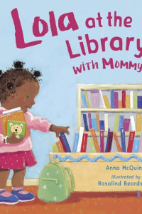 Cover of Lola at the Library with Mommy