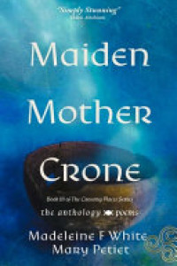 Cover of Maiden Mother Crone The Anthology
