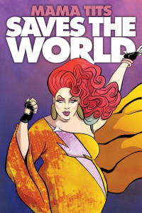 Cover of Mama Tits Saves the World