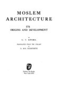 Cover of Moslem Architecture, Its Origins and Development