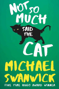 Cover of Not So Much, Said the Cat