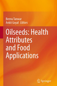 Cover of Oilseeds: Health Attributes and Food Applications