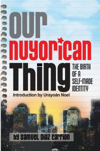 Cover of Our Nuyorican Thing