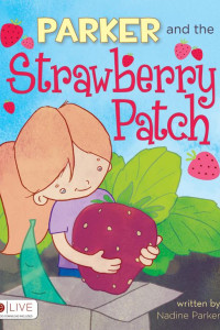 Cover of Parker and the Strawberry Patch