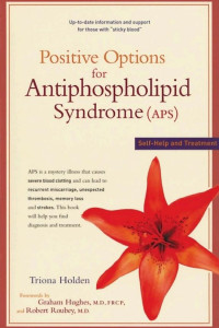 Cover of Positive Options for Antiphospholipid Syndrome (APS)