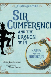 Cover of Sir Cumference and the Dragon of Pi