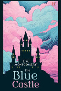 Cover of The Blue Castle by Lucy Maud Montgomery