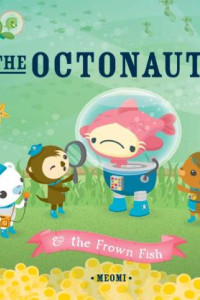 Cover of The Octonauts and the Frown Fish