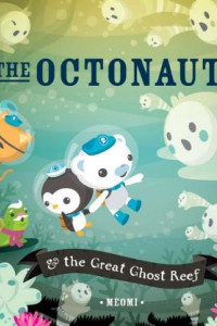 Cover of The Octonauts and the Great Ghost Reef