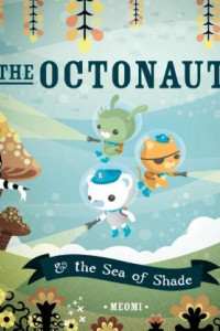 Cover of The Octonauts and the Sea of Shade