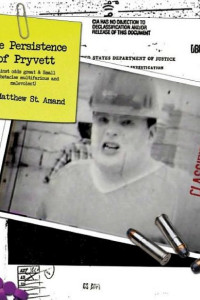 Cover of The Persistence of Pryvett (against odds great and Small & obstacles multifarious and malevolent)