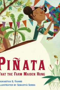 Cover of The Piñata That the Farm Maiden Hung