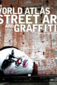 Cover of The World Atlas of Street Art and Graffiti