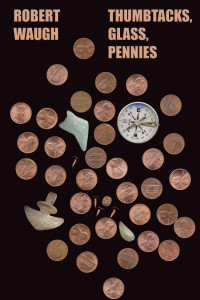 Cover of Thumbtacks, Glass, Pennies