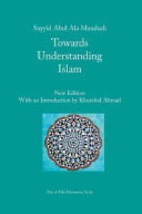 Cover of Towards Understanding Islam