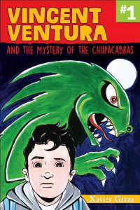 Cover of Vincent Ventura and the Mystery of the Chupacabras / Vincent Ventura y el misterio del chupacabras