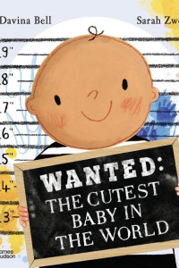 Cover of WANTED: The Cutest Baby in the World