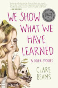 Cover of We Show what We Have Learned & Other Stories