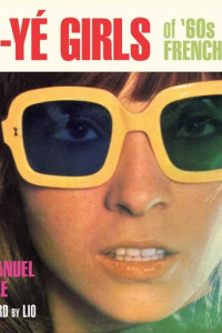 Cover of Yé-Yé Girls of '60s French Pop