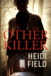 Book cover for The Other Killer by Heidi Field, showing a shadowed woman standing behind a young boy in a misty woodland, with an empty attic room pictured below them.