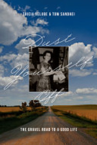 Cover of Dust Yourself Off: The Gravel Road to a Good Life