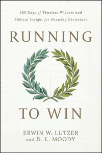 Cover of Running to Win: 365 Days of Timeless Wisdom and Biblical Insight for Growing Christians