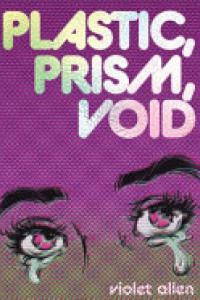 Cover of Plastic, Prism, Void: Side a