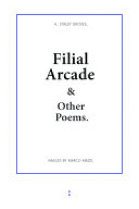 Cover of Filial Arcade & Other Poems