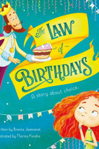Cover of The Law Of Birthdays: A Story About Choice