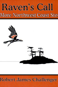 Cover of Raven's Call: And More Northwest Coast Stories