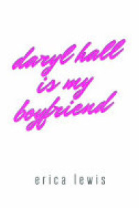 Cover of Daryl Hall Is My Boyfriend