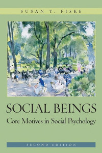 Cover of Social Beings: Core Motives in Social Psychology