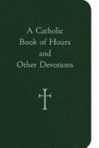 Cover of A Catholic Book of Hours and Other Devotions