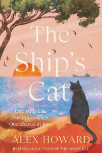 Cover of The Ship's Cat: the cosy seafaring adventures of a street cat searching for his forever home