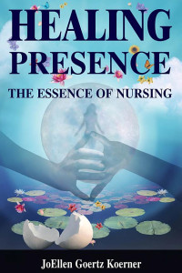 Cover of Healing Presence: The Essence of Nursing
