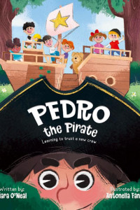 Cover of Pedro the Pirate: Learning to Trust a New Crew