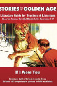 Cover of If I Were You: Literature Guide for Teachers and Librarians, Based on Common Core ELA Standards for Classrooms 6-9