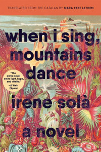 Cover of When I Sing, Mountains Dance: A Novel