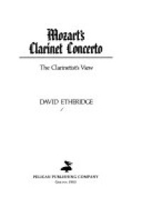 Cover of Mozart's Clarinet Concerto, the Clarinetist's View