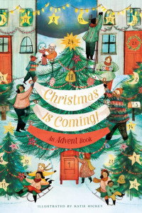 Cover of Christmas Is Coming! An Advent Book