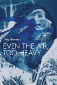 Cover of Even the Air, Too Heavy