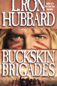 Cover of Buckskin Brigades: An Authentic Adventure of Native American Blood and Passion